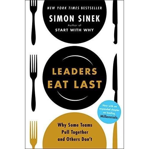 Buku Import Original : Leaders Eat Last: Why Some Teams Pull Together and Others Don't (PB) by Simon