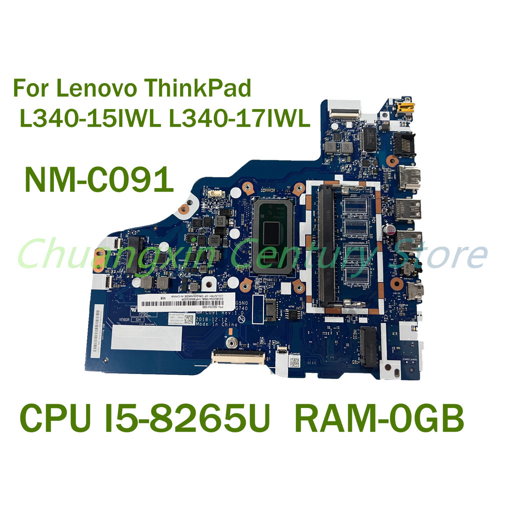 For Lenovo ThinkPad L340-15IWL L340-17IWL Laptop motherboard NM-C091 with CPU 4205U I5 I7-8TH RAM-0G
