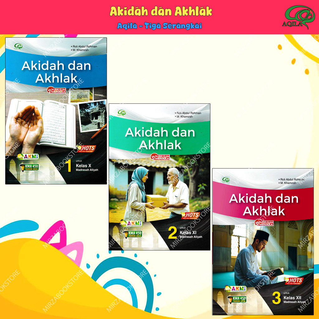 Buku Akidah Akhlak Kelas 10 11 12 MA Aqila Tiga Serangkai KMA 450 Revisi Terbaru