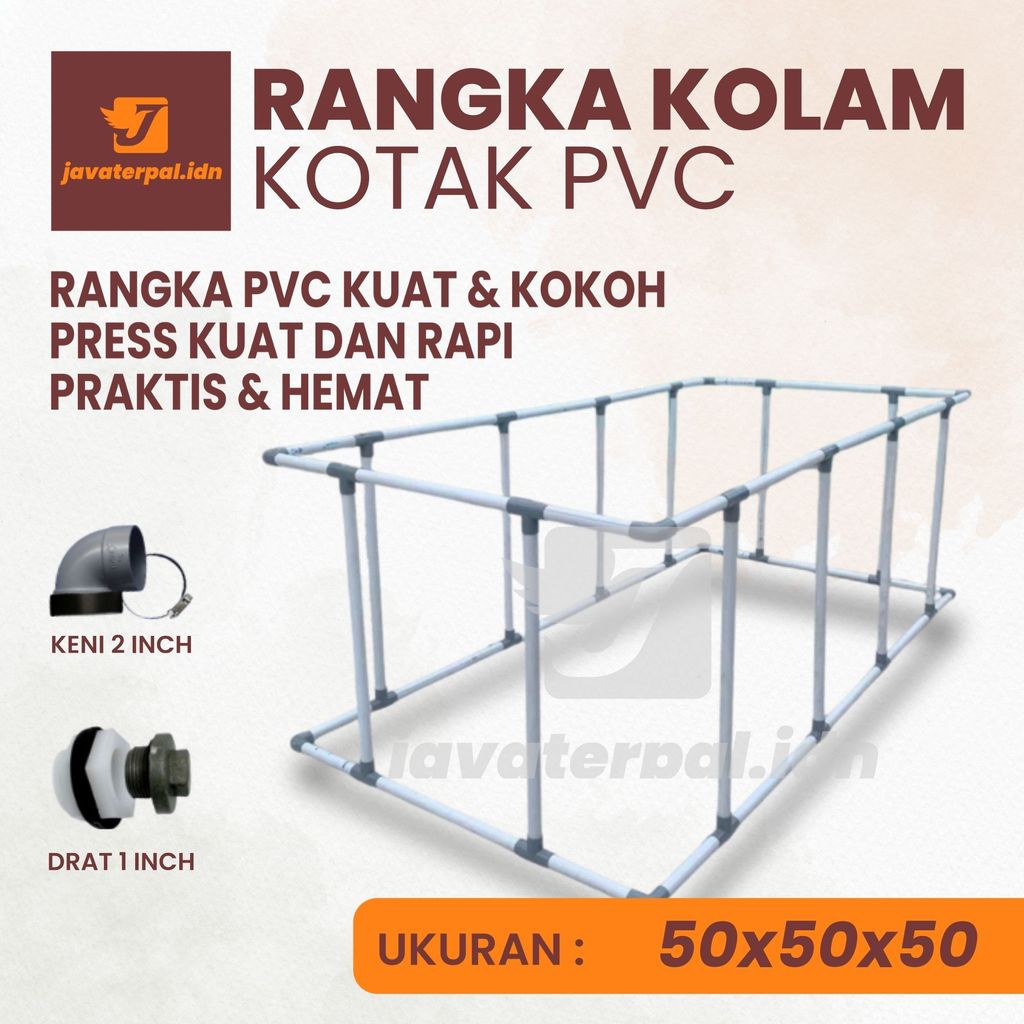 Rangka Pralon Ukuran 50x50x50 Untuk Kolam Terpal Kotak Budidaya Ikan Rangka saja