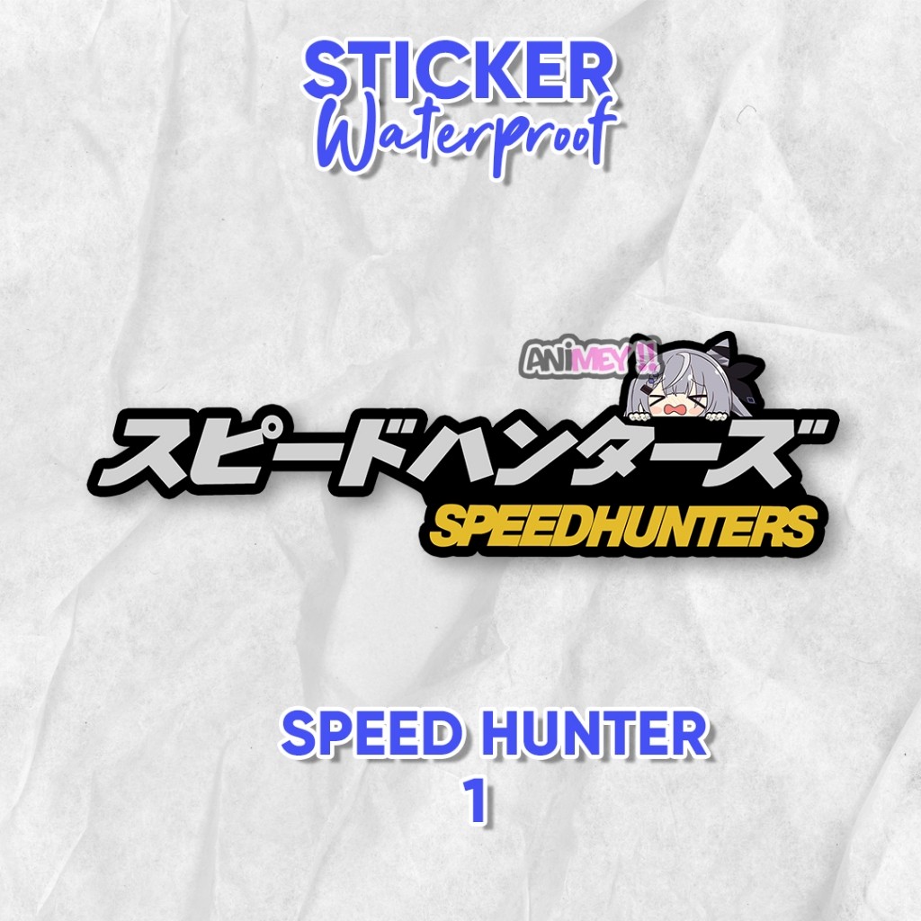 Stiker Anime SPEEDHUNTER / Stiker Anime Waterproof