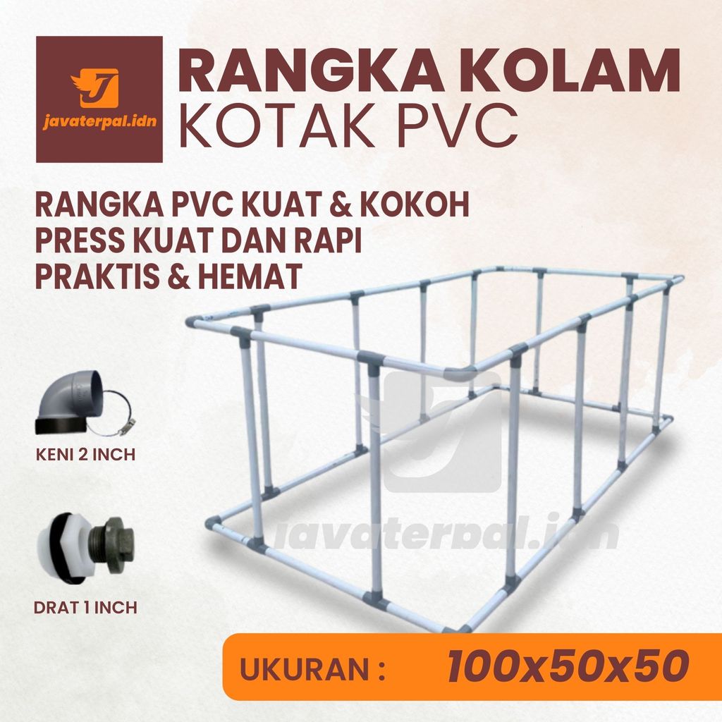 Rangka Pralon Ukuran 100x50x50 Untuk Kolam Terpal Kotak Budidaya Ikan Rangka paralon saja