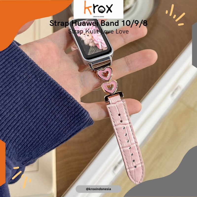 Strap Huawei Band 10 9 8  Kulit Love Tali Jam Wanita Huawei Band 10 Strap Bahan Model Love Fashion