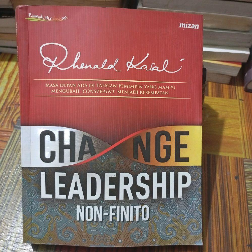 Change Leadership Non-Finito by Rhenald Kasali