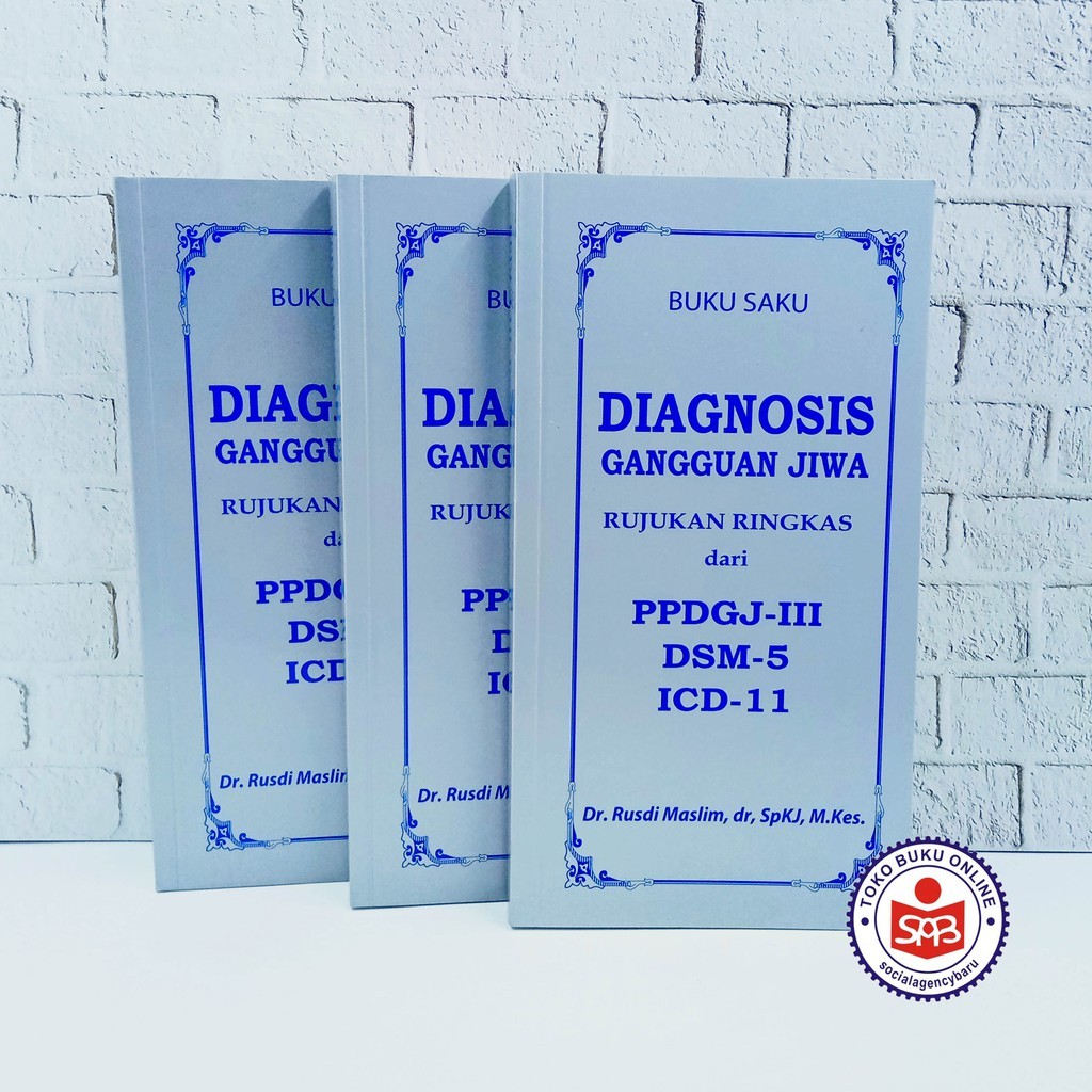 Buku Saku DIAGNOSIS GANGGUAN JIWA PPDGJ III (Original) - Rusdi Maslim