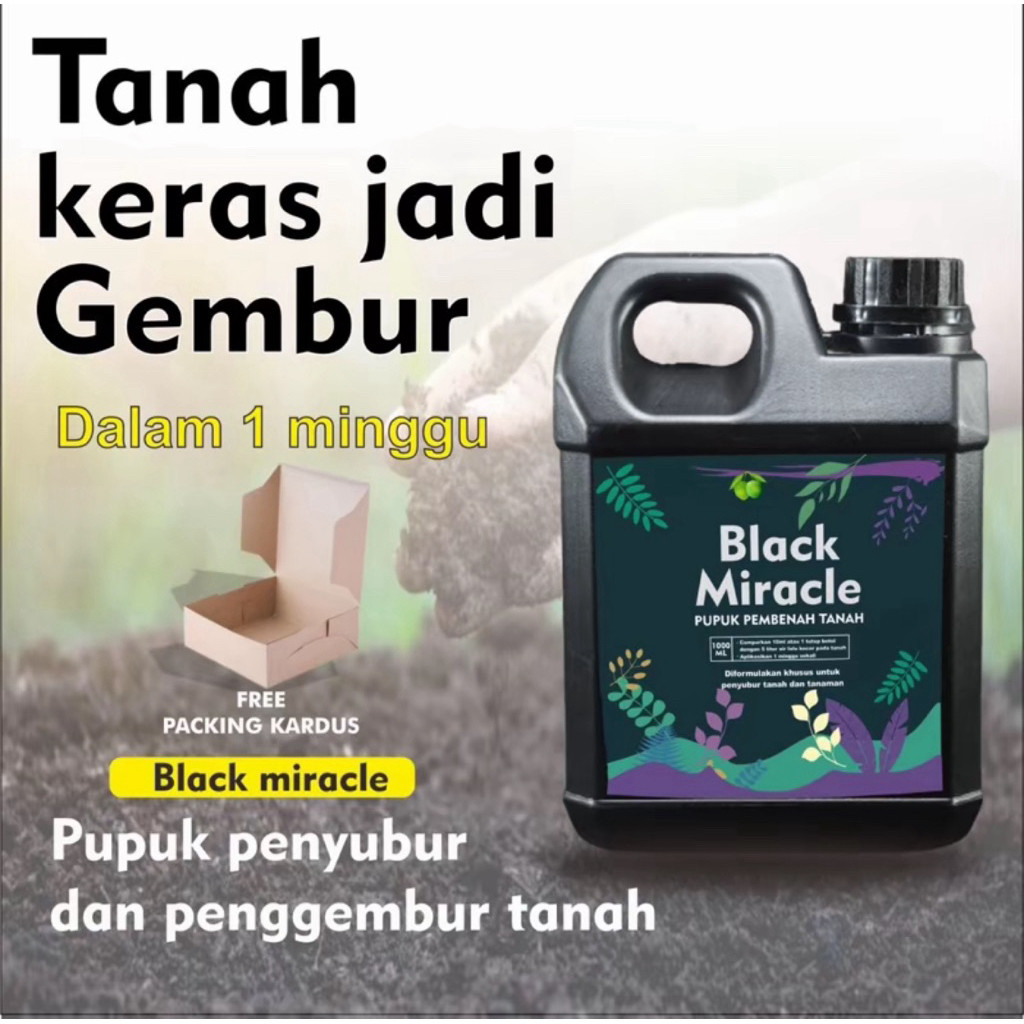 Black Miracle Pupuk Penyubur Dan Penggembur Tanah 1 Liter