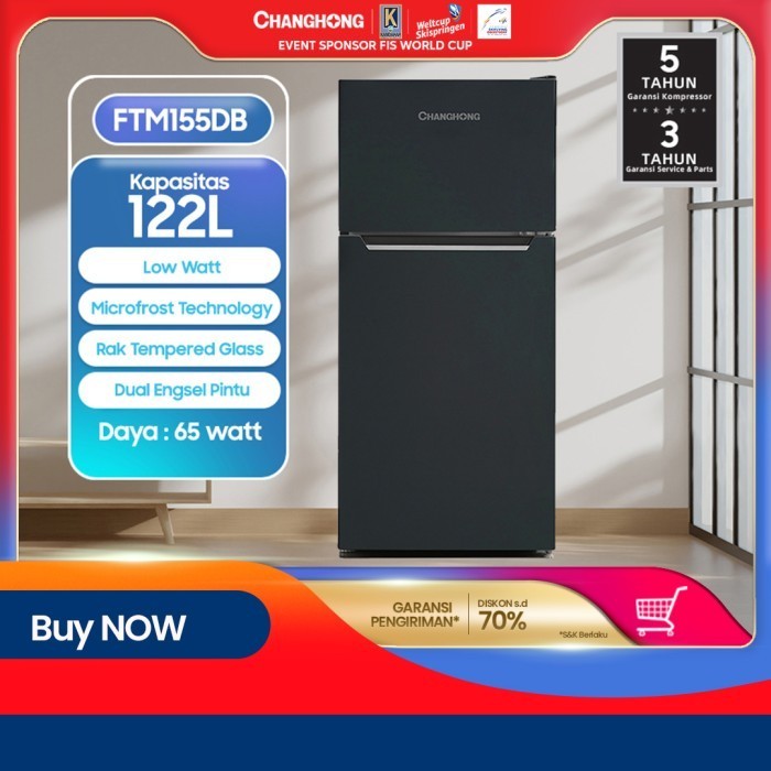 PROMO TERBATAS CHANGHONG KULKAS 2 PINTU FTM155DB [122L]