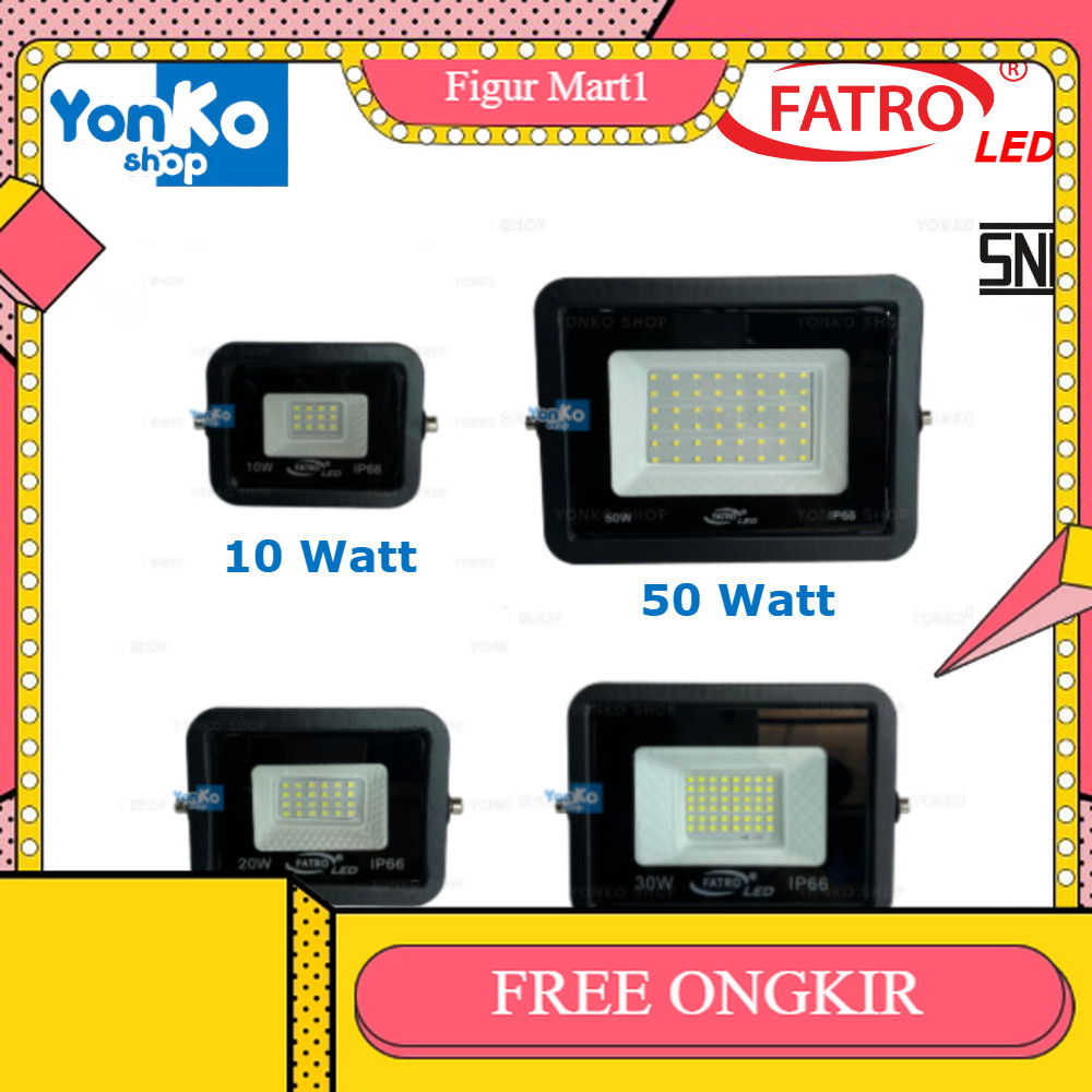 FREE ONGKIR - PROMO FATRO Lampu Sorot LED SNI IP66 Flood Light SMD 10W 20W 30W 50W Kap Sorot Lampu T