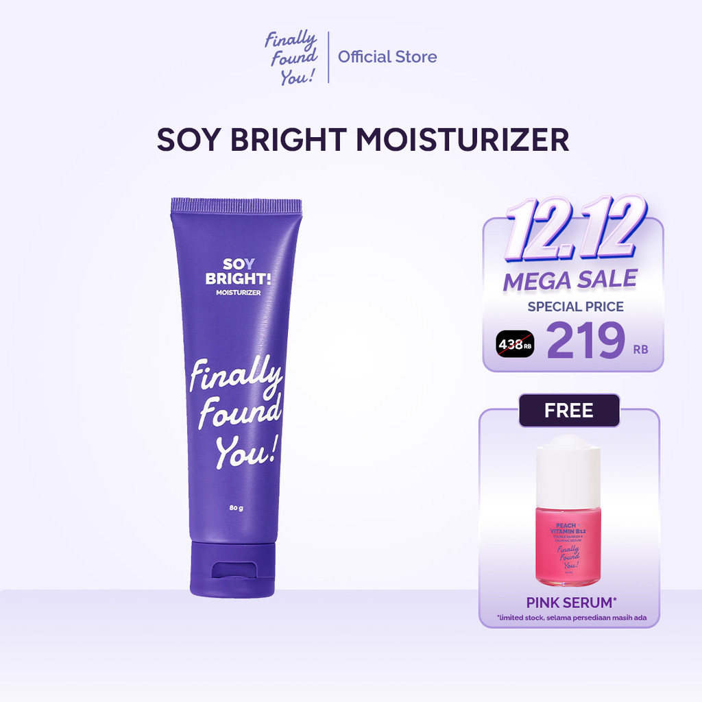 [BUY 1 GET 2] Finally Found You Soy Bright Moisturizer 80gr - 2in1 Primer Makeup FREE Pink Serum