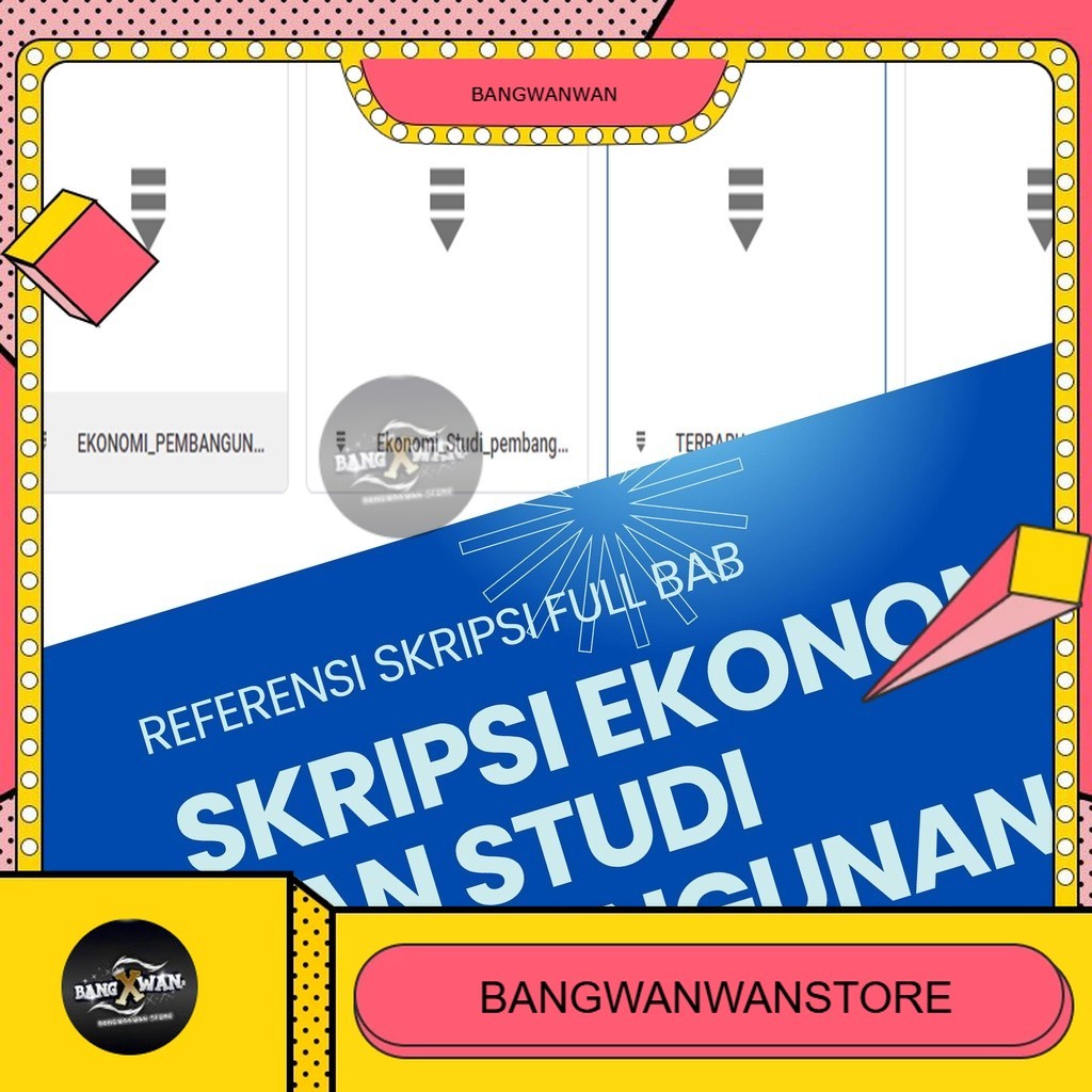 Referensi Skripsi EKONOMI DAN STUDI PEMBANGUNAN Jual Referensi Lengkap Judul Skripsi BGW