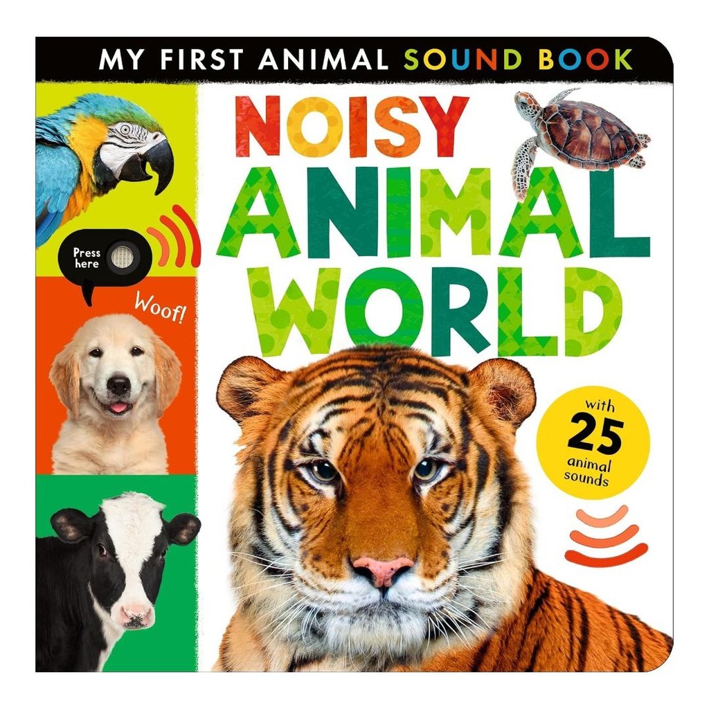 Noisy Animal World (My First Animal Sound Book, 1) Board book  (HC) by Hettie Cox