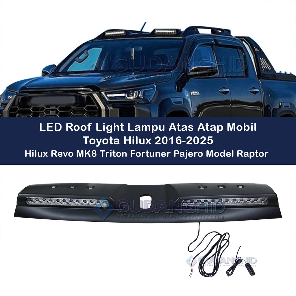 LED Roof Light Lamp Lampu Atap Mobil Hilux Revo MK8 Triton Fortuner Pajero Model Raptor