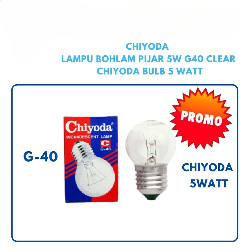 Chiyoda Lampu Bohlam Pijar 5W G40 Clear / Chiyoda Bulb 5 Watt / CHIYODA BOHLAM G-40 5W