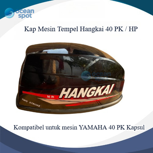 Kap Mesin Tempel HANGKAI 40 PK / HP Kompatibel YAMAHA 40 PK KAPSUL