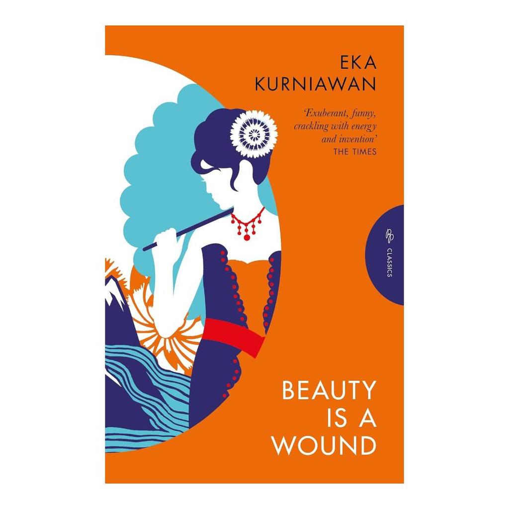 Beauty Is a Wound (PB) by Eka Kurniawan