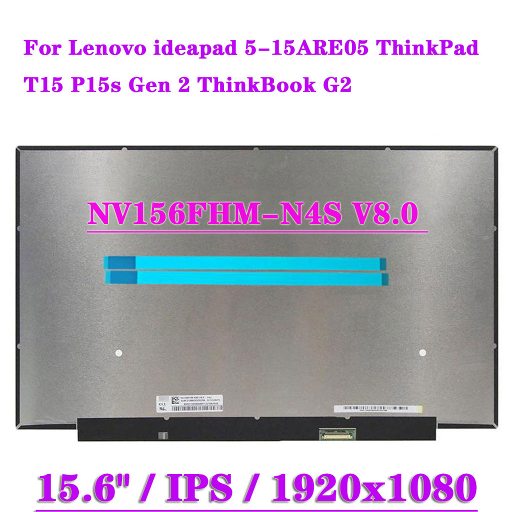 15.6" IPS LCD Panel NV156FHM-N4S V8.0 For Lenovo Ideapad 5-15ARE05 ThinkPad T15 P15s Gen 2 ThinkBook