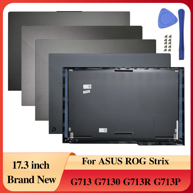 PREORDER For ASUS ROG Strix G713 G7130 G713R G713P Laptop Accessories Case Notebook Screen LCD Back 