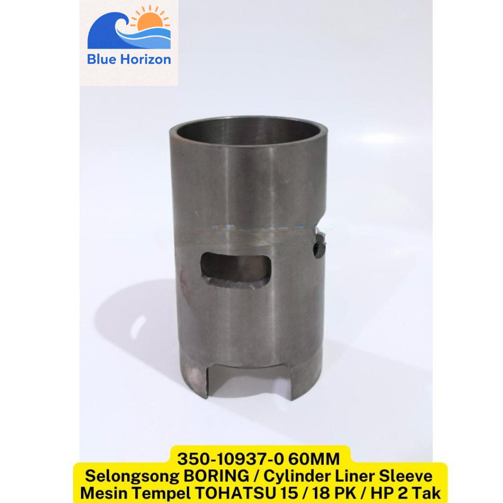 350-10937-0 60MM Selongsong BORING / Cylinder Liner Sleeve Mesin Tempel TOHATSU 15 / 18 PK / HP 2 Ta