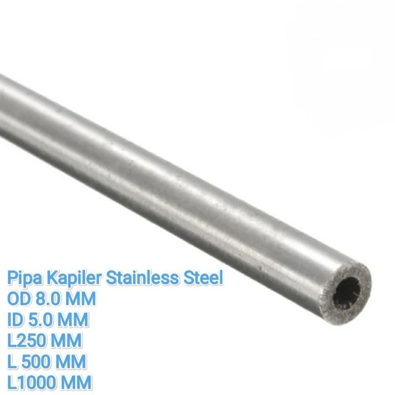 Pipa Kapiler Stainless Steel / Capillary Tube / Pipa Tubing OD 8.0 MM ID 5.0 MM
