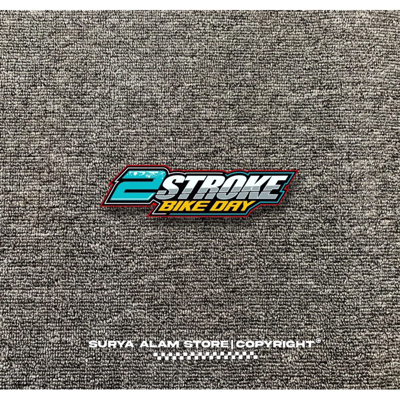 Stiker 2 Stroke Bike Day Pati 2023 / Stiker 2 Stroke Festival Pati