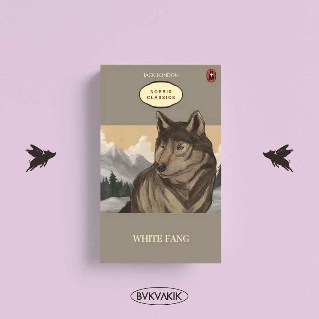 BUKUAKIK - White Fang - Jack London - Norris Book