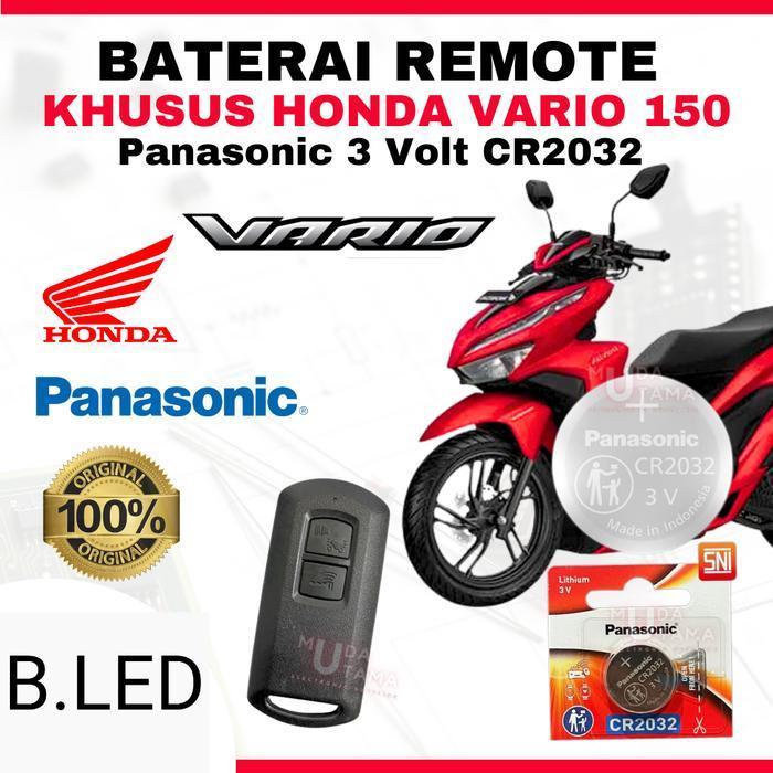 B.LED Baterai Remote HONDA VARIO 150 160 - ORIGINAL PANASONIC CR2032 | Battery Remote HONDA VARIO 15