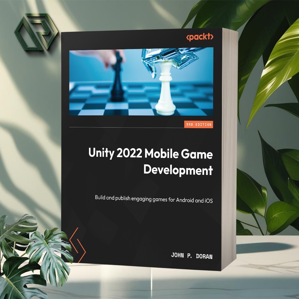 Unity 2022 Mobile Game Development (3rd Edition)