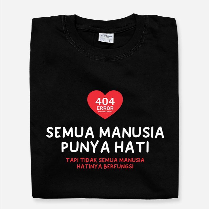 Aloomni Kaos Semua Manusia Punya Hati