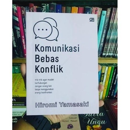Buku KOMUNIKASI BEBAS KONFLIK By Hiromi Yamasaki