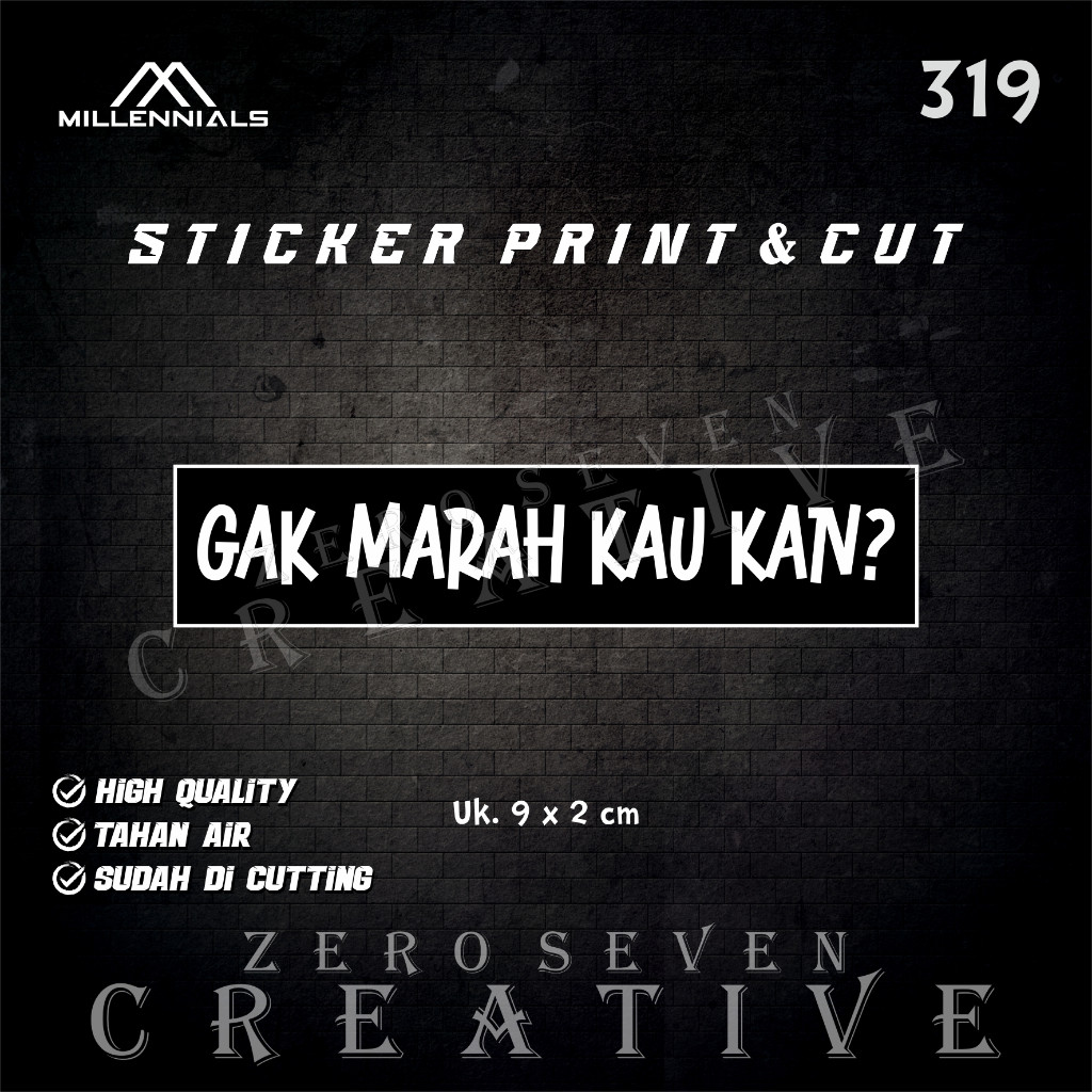 STIKER GAK MARAH KAU KAN / STIKER KATA KATA / STIKER LUCU / VIRAL / STIKER MOTOR / LAPTOP / TUMBLER 