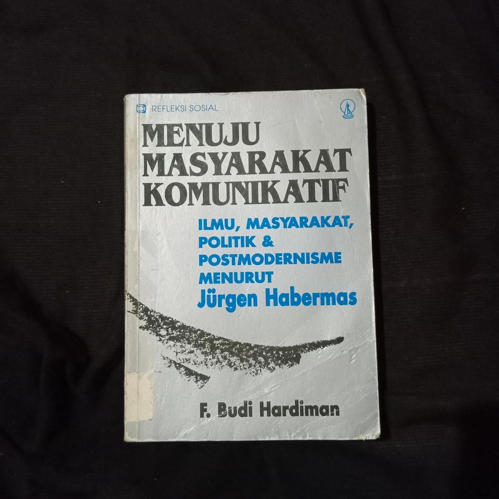 Menuju Masyarakat Komunikatif - F Budi Hardiman