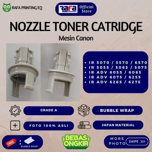 NOZZLE NOZLE  TONER CATRIDGE CANON IR 6570 5075 IRA ADV 6055 6275 ADVANCE