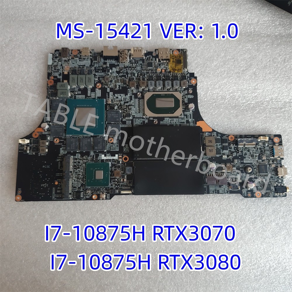 607-15421-05S FOR MSI GE66 Laptop Motherboard MS-1542 MS-15421 VER: 1.0 I7-10875H RTX3070 I7-10875H 