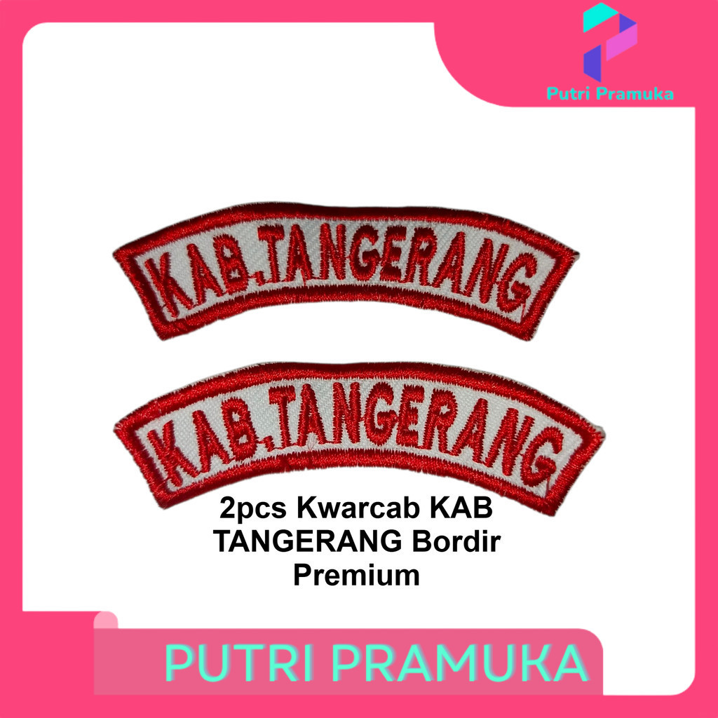 2pcs Bet Kwarcab KAB TANGERANG Bordir Komputer Kualitas Premium (Atribut Pramuka Kab Tangerang)