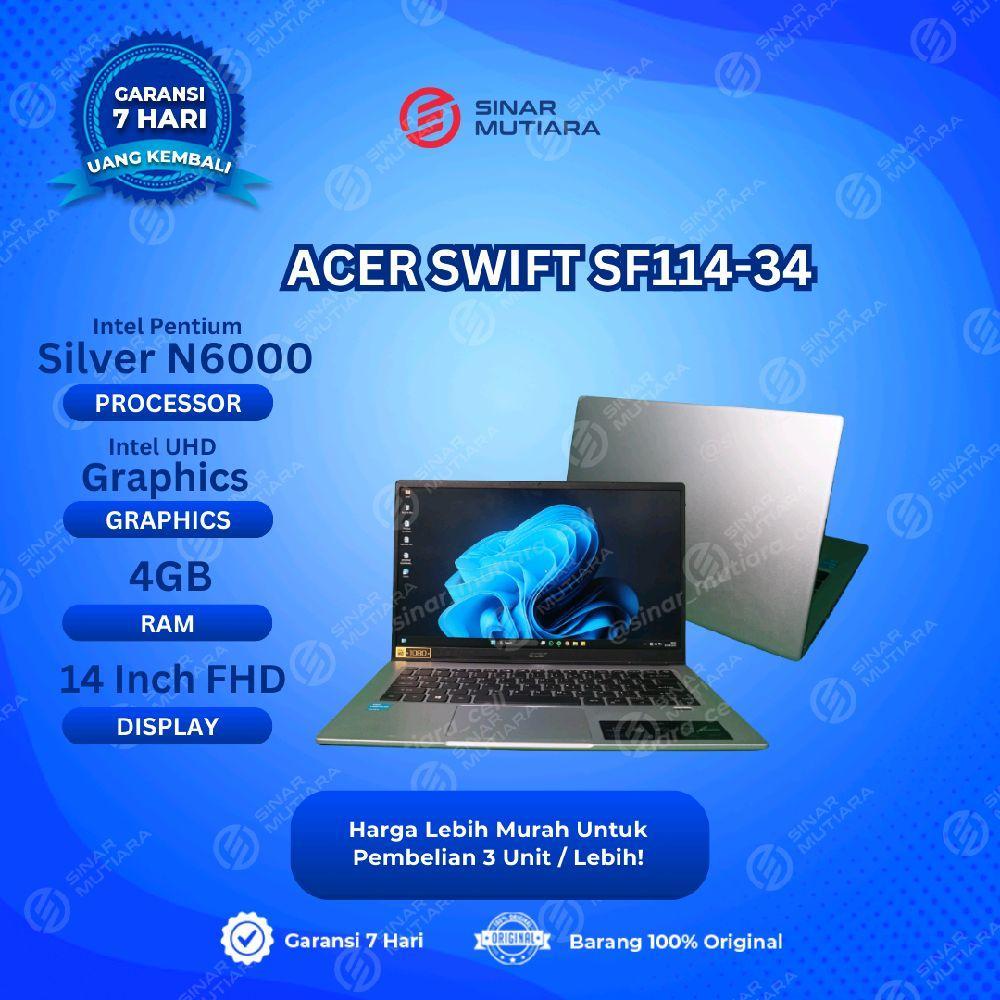 ACER SWIFT SF114-34 PENTIUM SILVER N6000 4 GB (14'') LAPTOP SECOND ORIGINAL SINAR MUTIARA CELL