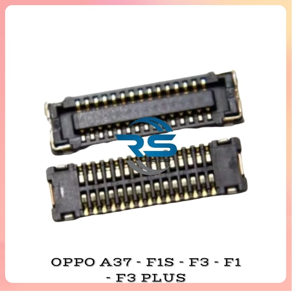 ORI KONEKTOR LCD OPPO A37 - F1S - F3 - F1 - F3 PLUS