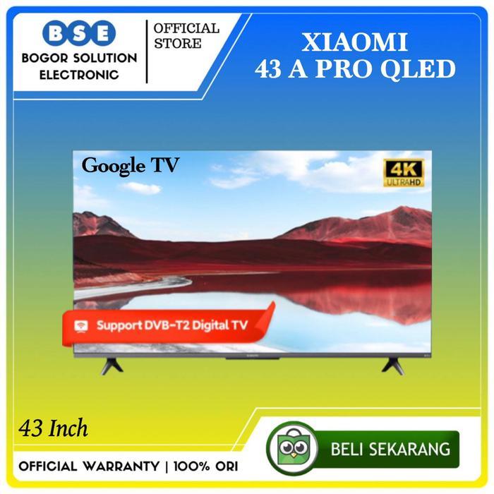 TV 43 Inch Xiaomi 43 A Pro Google TV QLED 4K Dolby Atmos TV Xiaomi 43 Inci [ORIGINAL]