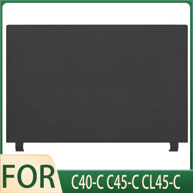 PREORDER NEW Original Laptop LCD Back Cover for C40-C C45-C CL45-C Computer Case K000892190 AP1D7000