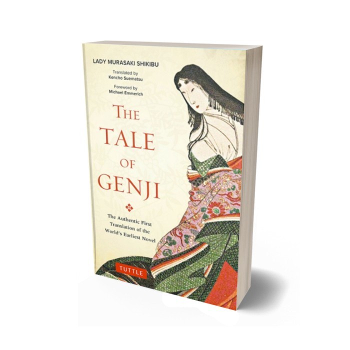 Tale of Genji : The Authentic First Translation of the World's Earlies