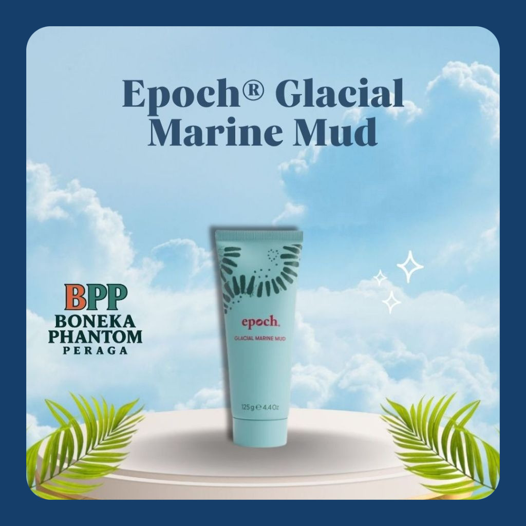Epoch Glacial Marine Mud Nu Skin – Detoks & Segarkan Kulit – 200g