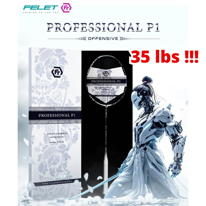 Felet Racket PROFESSIONAL P1 OFFENSIVE ( Up To 35 lbs ) - Racket Badminton Original Felet