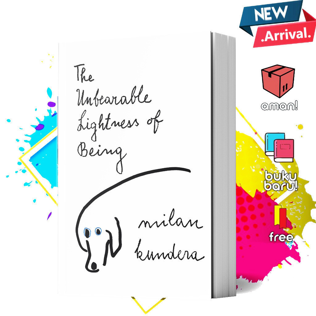 The Unbearable Lightness of Being by Milan Kundera