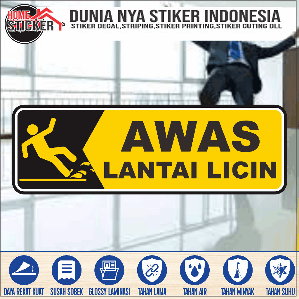 Stiker Vinyl Anti Air Awas Lantai Licin Laminasi Glossy