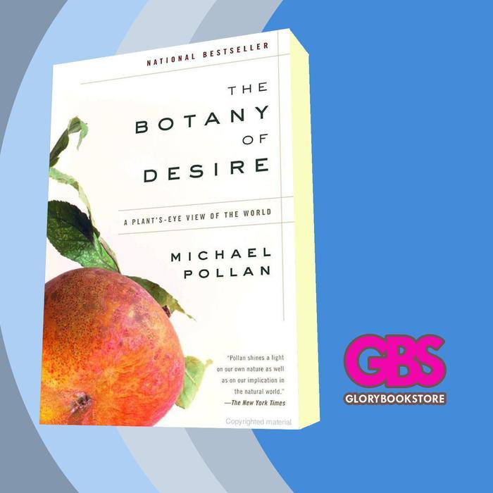 Buku Botany of Desire_ A Plant's-Eye View of the World, The - Michael Pollan