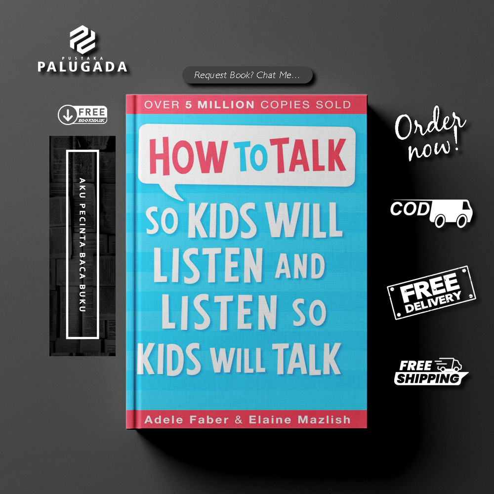 How to Talk So Kids Will Listen and Listen So Kids Will Talk