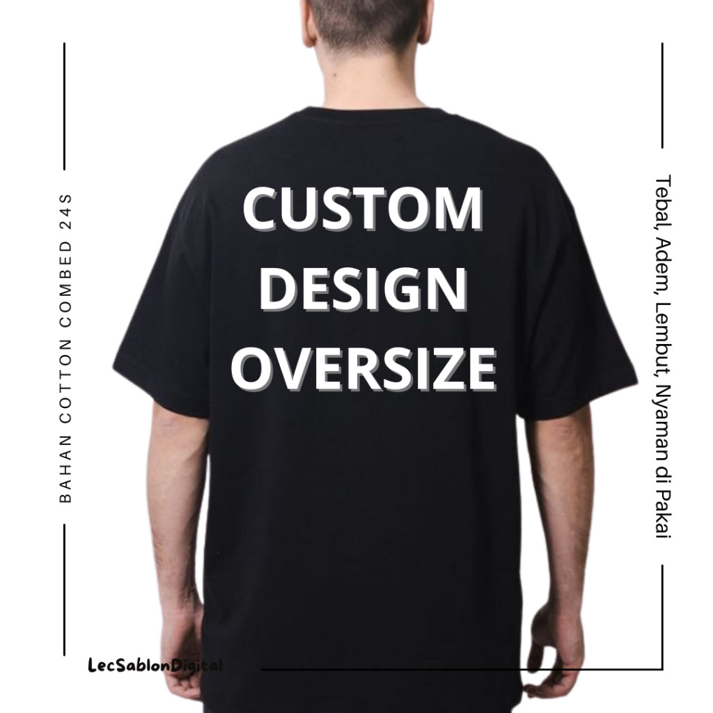 Custom Kaos Oversize Combed 24s Satuan Lusinan