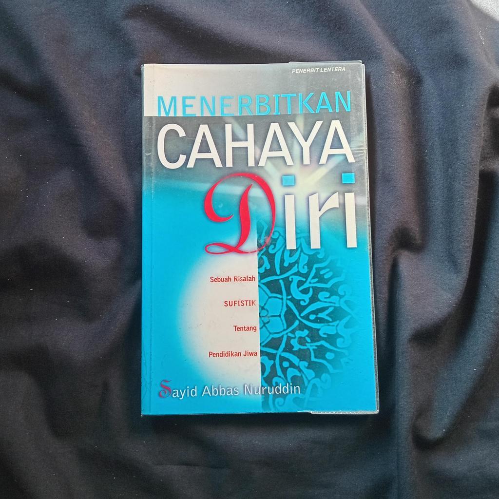 Menerbitkan Cahaya Diri - Sayid Abbas Nuruddin