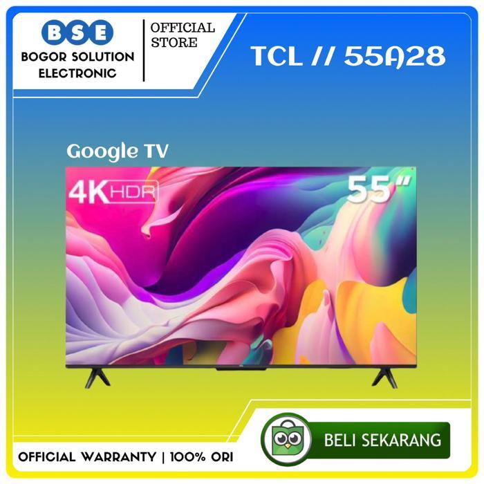 TV TCL 55 Inch Google TV 55A28 4K UHD Google TV Android TCL 55A28 55"