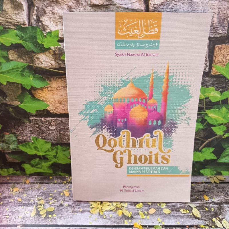 Terjemah Qotrul Ghois Di Lengkapi Makna Pesantren Lirboyo / Qotrul Ghoits Terjemah Original