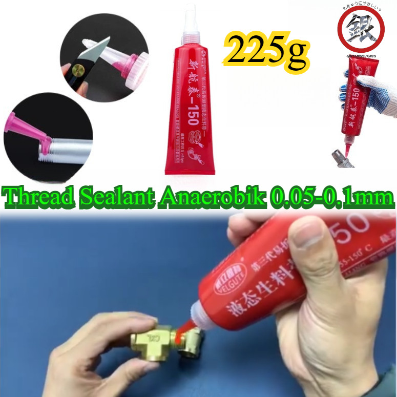 225g Thread Sealant Anaerobik/ Cairan Sealant Pipa Anti Bocor/ Cairan Sealant Pipa Generasi Ketiga/ 